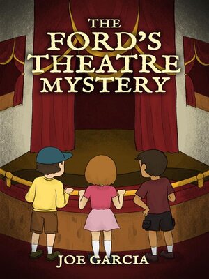 cover image of The Ford's Theatre Mystery (a mystery adventure full-length chapter books for kids)